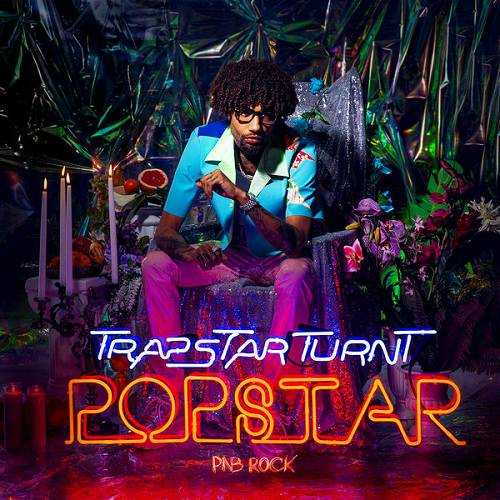 PnB Rock - TrapStar Turnt PopStar